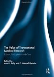 The value of transnational medical research : labour, participation and care