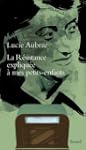 La R�sistance expliqu�e � mes petits-...