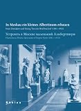 Produkt-Bild: In Moskau ein kleines Albertinum bauen