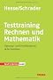 Testtraining - Beruf & Karriere; Rechnen und Mathematik; Eignungs- und Einstellungstests sicher bestehen.