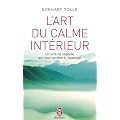 L'art du calme int�rieur : Un livre de sagesse qui nous ram�ne � l'essentiel