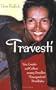 Travesti: Sex, Gender, and Culture among Brazilian Transgendered Prostitutes