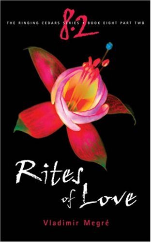 Rites of Love (The Ringing Cedars, Book 8, Part 2)