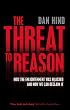 The Threat to Reason: How the Enlightenment Was Hijacked and How We Can Reclaim it