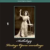 Various Artists Great Opera Singers - Anthology of Vintage Opera Recordings, Volume 1