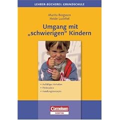 Lehrerb�cherei Grundschule - Kompakt: Umgang mit "schwierigen" Kindern: Auff�lliges Verhalten - F�rderpl�ne - Handlungskonzepte