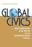 Global civics : responsibilities and rights in an interdependent world