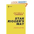 Star Rigger's Way: Star Rigger: Book Two