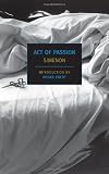 Act of Passion (New York Review Books Classics)