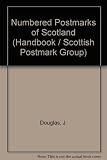 Numbered postmarks of Scotland. Vol.1