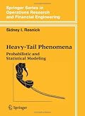 Heavy-Tail Phenomena: Probabilistic and Statistical Modeling (Springer Series in Operations Research and Financial Engineering)