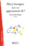 Moi j\'enseigne, mais eux apprennent-ils ?