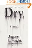 Dry: A Memoir