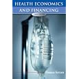Health Economics and Financing by Thomas E. Getzen