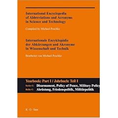 International Encyclopedia of Abbreviations and Acronyms in Science and Technology: Series C, Disarmament, Policy of Peace, Military Policy and Science, A-z