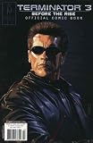 Terminator 3: Rise of the Machines - Book 1: Before The Rise Official Comic Book (2003) Terminator 3: Rise of the Machines - Book 1: Before The Rise Official Comic Book (2003)