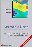 Neuronale Netze. Eine Einf�hrung in die Neuroinformatik selbstorganisierender Netzwerke