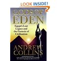 The Gods of Eden: Egypt's Lost Legacy and the Genesis of Civilisation