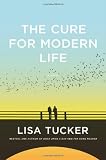 The Cure for Modern Life: A Novel