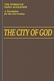 The City of God: Books 1-10 (I/6) (Works of Saint Augustine)
