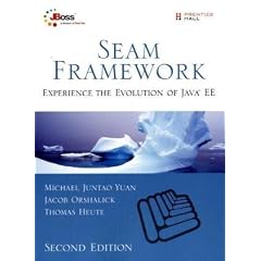 Seam Framework: Experience the Evolution of Java EE (2nd Edition)