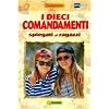 I dieci comandamenti spiegati ai ragazzi