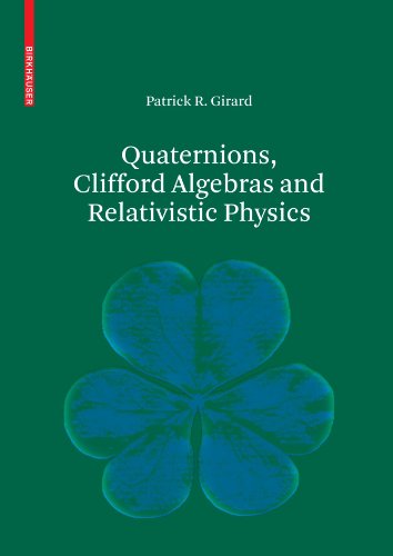 Quaternions, Clifford Algebras and Relativistic Physics