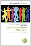 Joy to the World (Hoyt Axton Song) JOY TO THE WORLD