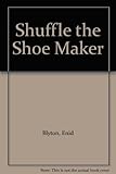 Shuffle the shoemaker