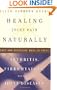 Healing Joint Pain Naturally: Safe and Effective Ways to Treat Arthritis, Fibromyalgia, and Other Joint Diseases