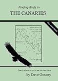 Finding birds in the Canaries : exactly where to go to see the best birds