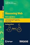 Reasoning web : web logic rules : 11th International Summer School 2015, Berlin, Germany, July 31-August 4, 2015 : tutorial lectures