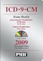ICD-9-CM 2009 Home Health Edition Volumes. 1, 2 & 3