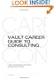 Vault Career Guide to Consulting (Vault Career Library)