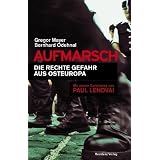 Aufmarsch: Die rechte Gefahr aus Osteuropavon "Gregor Mayer"