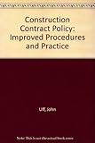 Construction contract policy : improved procedures and practices
