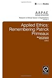 Applied ethics : remembering Patrick Primeaux