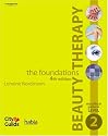 Beauty Therapy - the Foundations: The Official Guide to Level 2 (Habia City & Guilds)