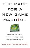 The Race for a New Game Machine: Creating the Chips Inside the XBox 360 and the Playstation 3