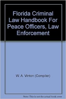 florida criminal law handbook enforcement officers peace amazon books flip front