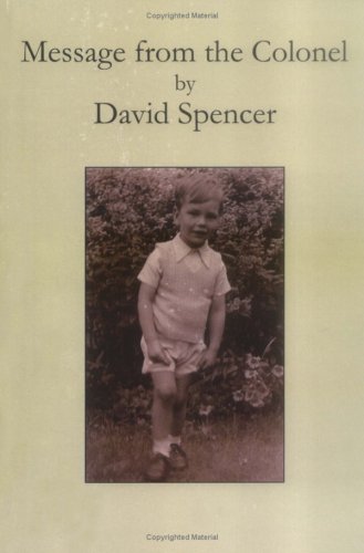 Message From the Colonel [Col. David Spencer]