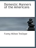 Domestic Manners of the Americans (A Vintage Book)