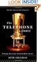 The Telephone Gambit: Chasing Alexander Graham Bell's Secret