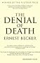 The Denial of Death