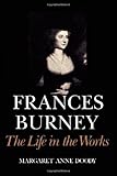 Frances Burney : the life in the works