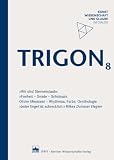 Produkt-Bild: TRIGON 8: Kunst, Wissenschaft und Glaube im Dialog