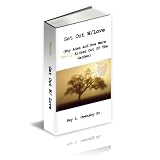 Get Out With Love (Why Adam and Eve Were Really Kicked Out of the Garden)