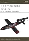 V-1 Flying Bomb 1942-52: Hitler's infamous 'doodlebug' (New Vanguard)