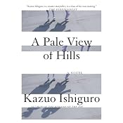 A Pale View of Hills | [Kazuo Ishiguro]
