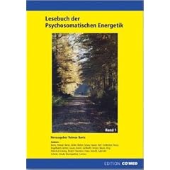 Lesebuch der Psychosomatischen Energetik, Band 1: BD 1